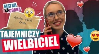 MATKA VS CÓRKA - TAJEMNICZY WIELBICIEL! CZY MAMA OPUŚCI RODZINĘ!?