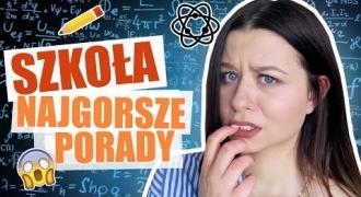 SZKOŁA - NAJGORSZE PORADY KOLEŻANEK! | TRUE BEAUTY IS INTERNAL