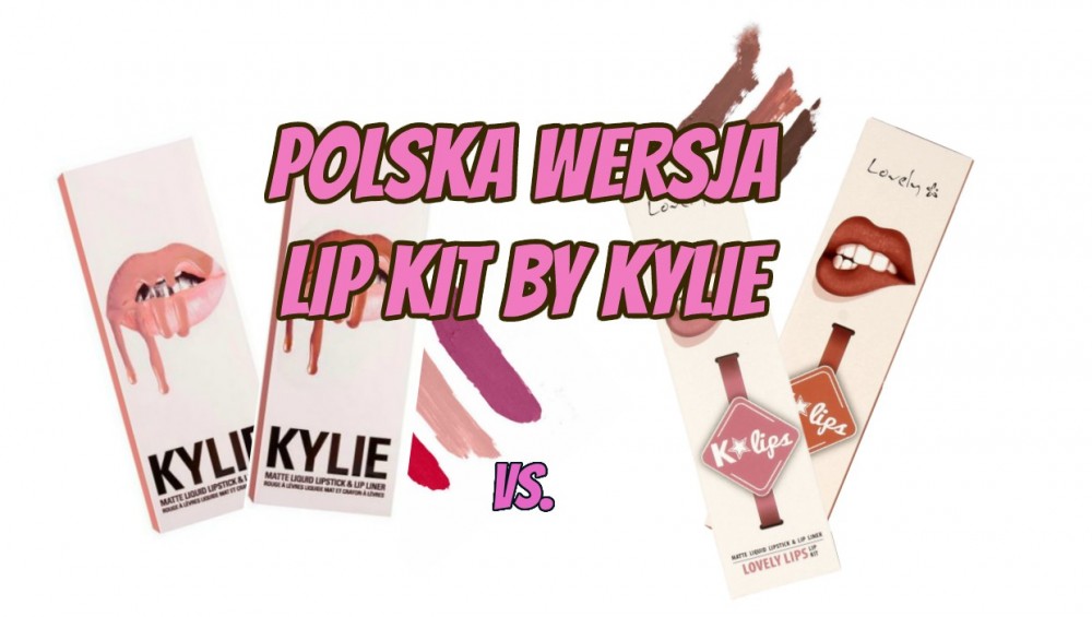 Lip Kit by Kylie vs. K Lips od Lovely | Test i porównanie