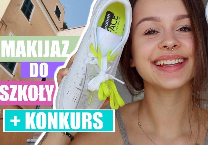 BACK TO SCHOOL #2 SZYBKI MAKIJAŻ DO SZKOŁY   ROZDANIE REEBOK I XGSM.PL