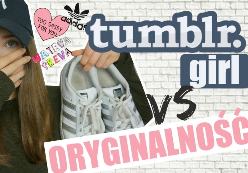 MODA NA TUMBLR GIRL I ADIDAS SUPERSTAR. A CO Z WŁASNYM STYLEM?