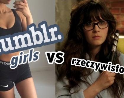 TUMBLR vs RZECZYWISTOŚĆ!