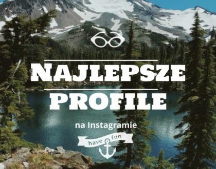 Profile na Instagramie, które warto obserwować: natura i podróże