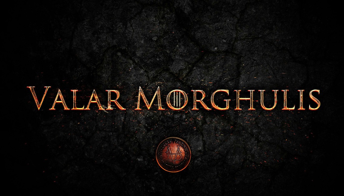 Co oznacza zdanie Valar Morghulis?