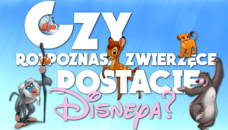 Czy rozpoznasz te postaci z bajek Disney'a? #1 zwierzęta