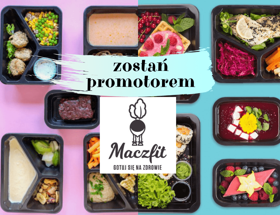 Jedz zdrowo... i promuj catering Maczfit!🥗