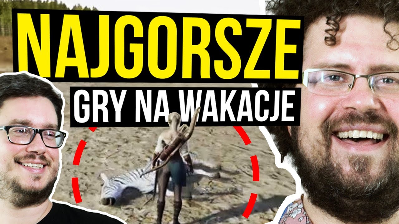 Gry z Kosza, które zrujnują ci wakacje