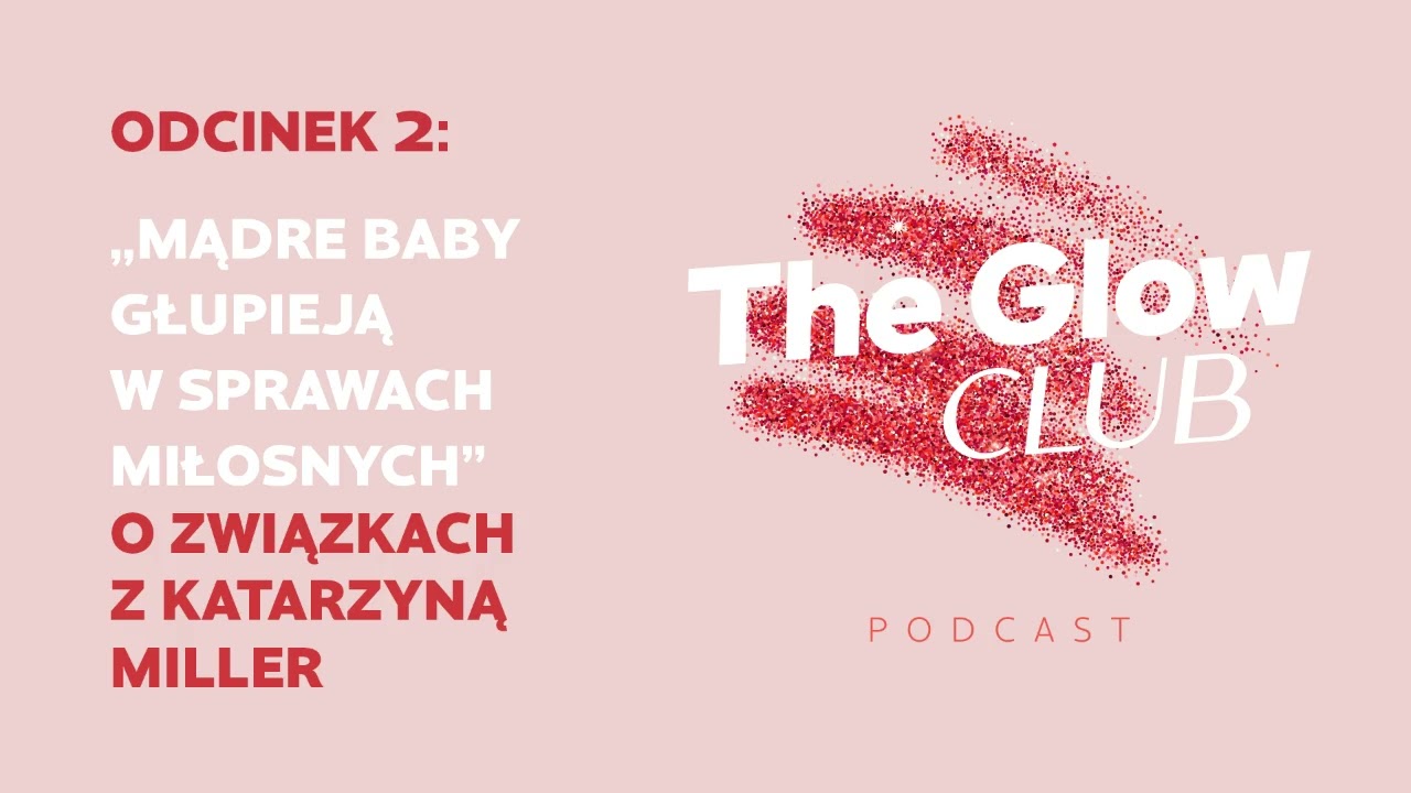 2 ODCINEK THE GLOW CLUB PODCAST