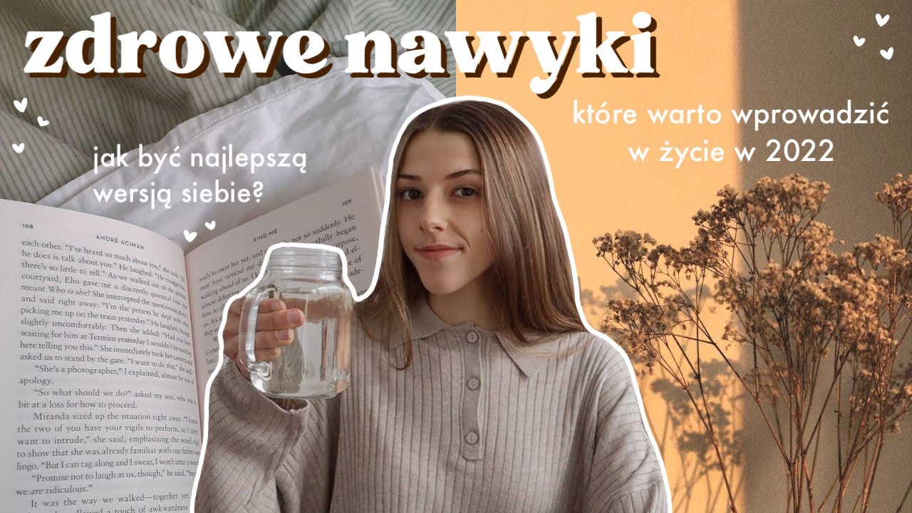 ZDROWE NAWYKI, KTÓRE WARTO WPROWADZIĆ W 2022