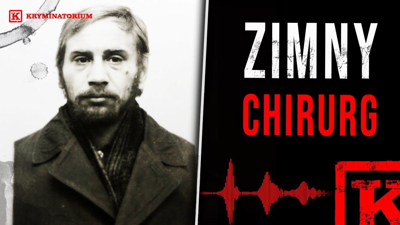 Zagadki kryminalne: Zimny chirurg – Edmund Kolanowski | Kryminatorium