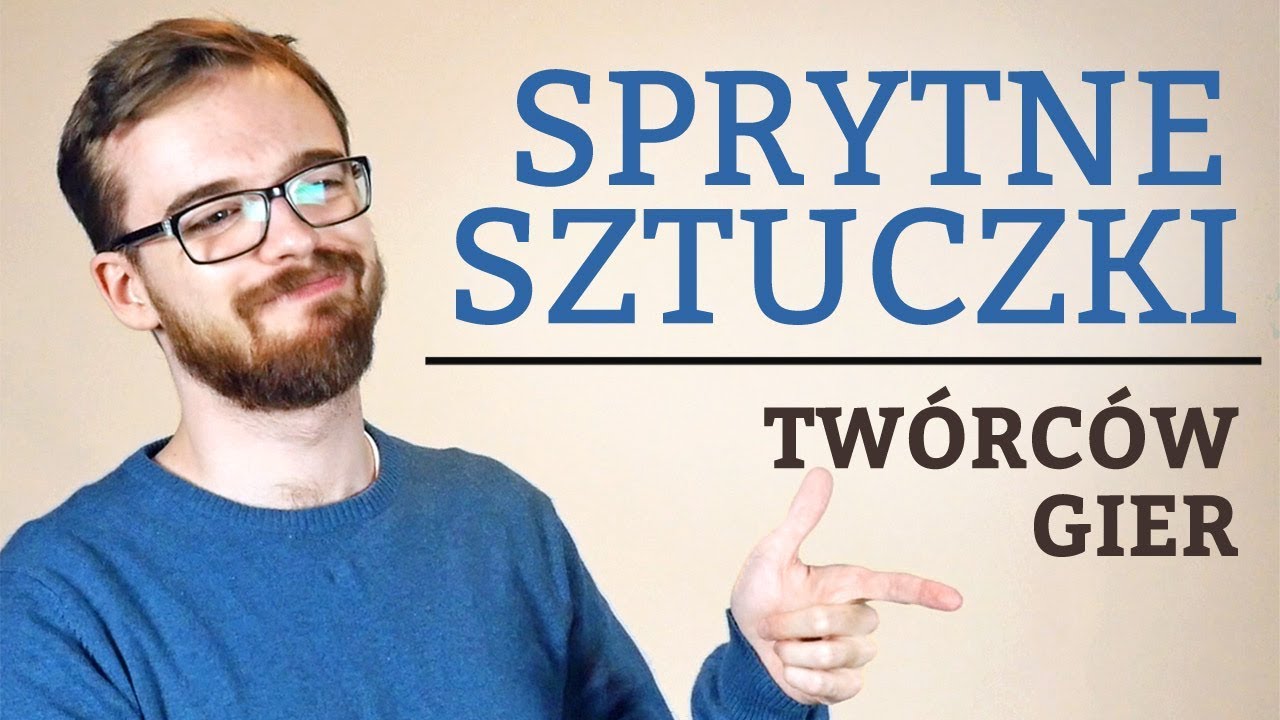 Sprytne sztuczki twórców gier.