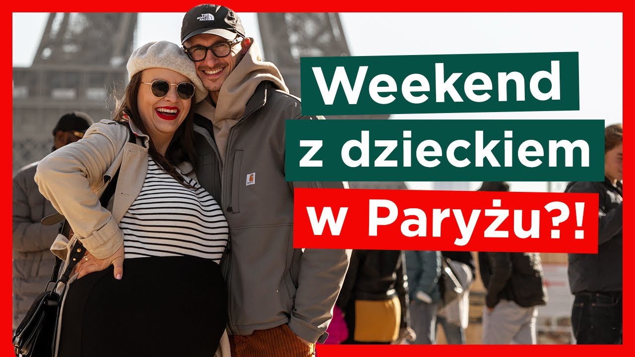 WEEKEND Z DZIECKIEM W PARYŻU