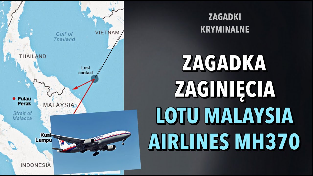 Zagadka zaginięcia lotu Malaysia Airlines MH370