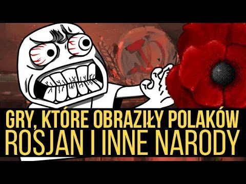 5 gier, które obraziły Polaków, Rosjan i inne narody