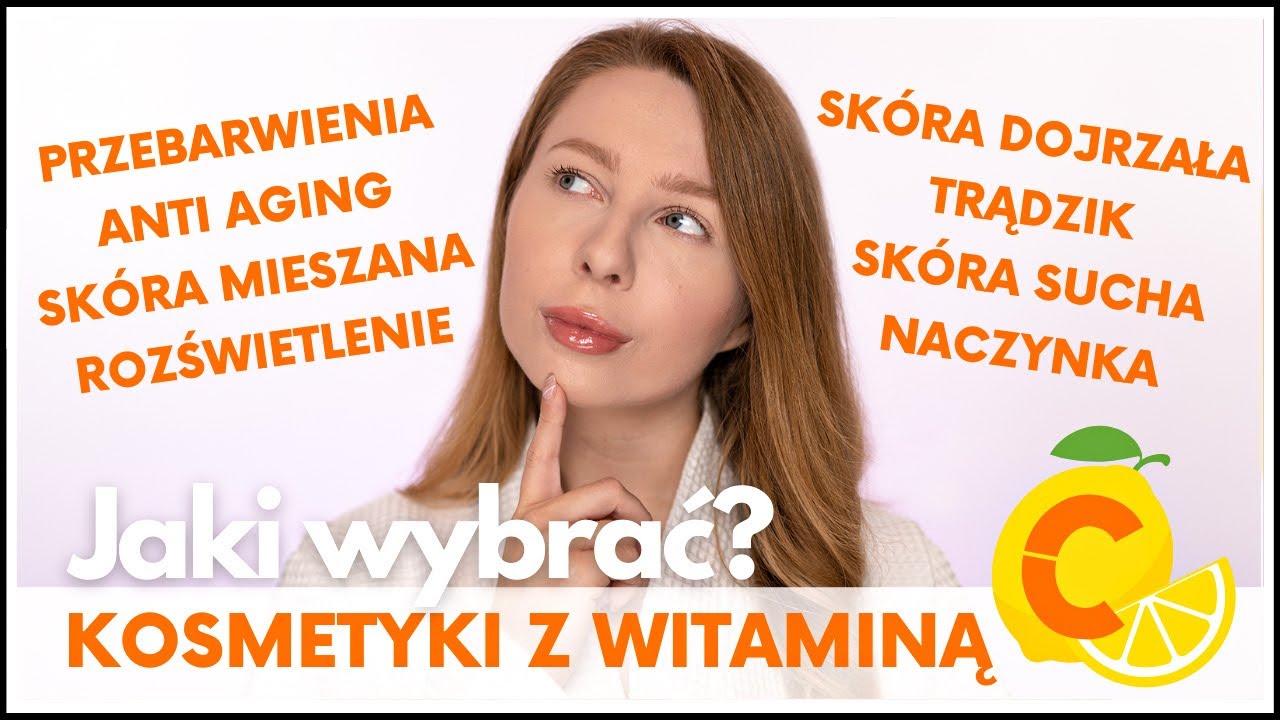 WSZYSTKO O KOSMETYKACH Z WITAMINĄ C
