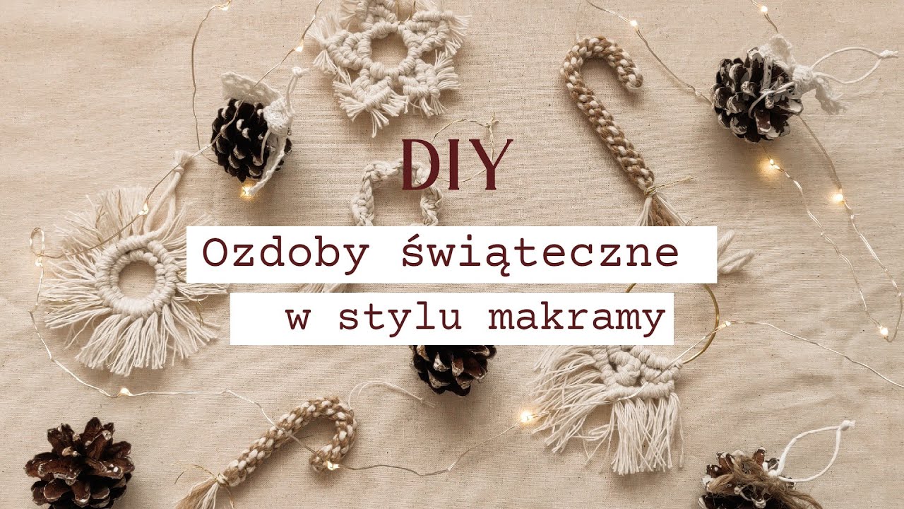 DIY Ozdoby świąteczne w stylu makramy | Macrame christmas decorations
