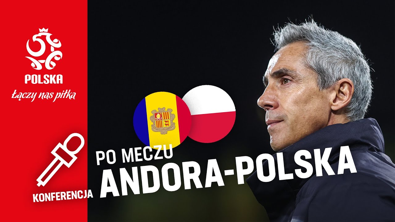 SOUSA PO MECZU Z ANDORĄ. Oficjalna konferencja prasowa reprezentacji Polski