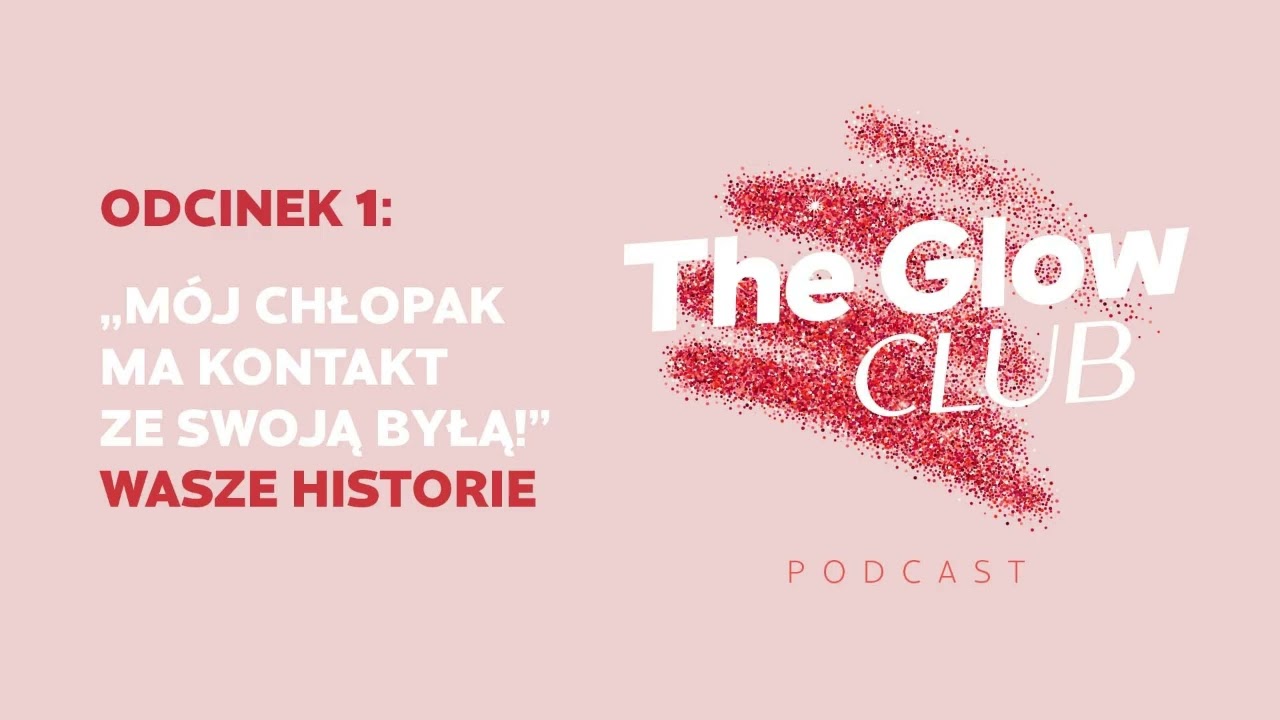 THE GLOW CLUB PODCAST - ODCINEK 1