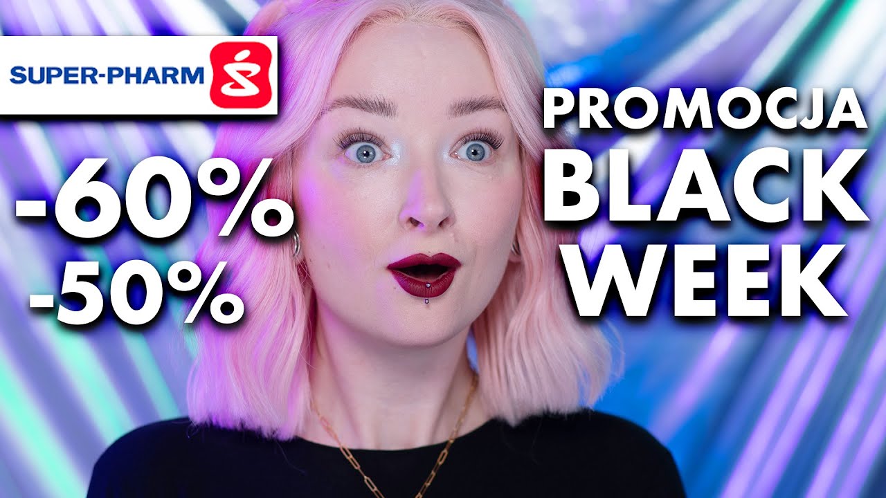 CO KUPIĆ NA PROMOCJI BLACK WEEK W SUPER-PHARM'IE?