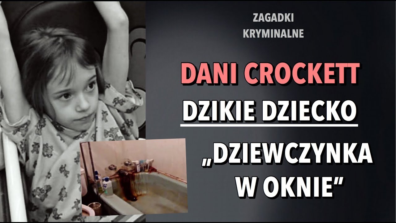 Kryminalne zagadki: Dzikie dziecko Danielle Crockett