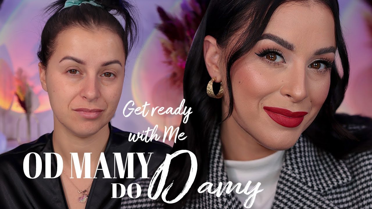 GRWM: OD MAMY DO DAMY