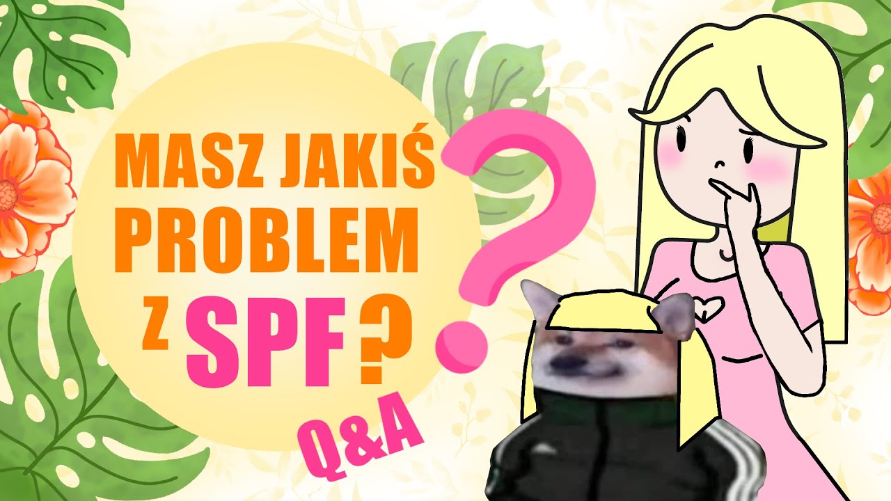 Problemy z kremem SPF - jak je rozwiązać? (Q&A)