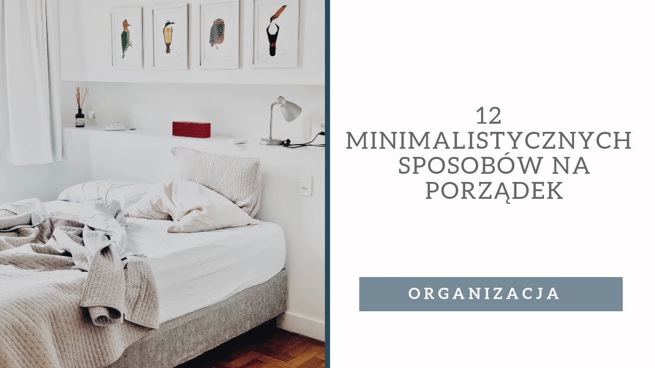12 minimalistycznych sposobów na utrzymanie porządku, które oszczędzą Wam czas
