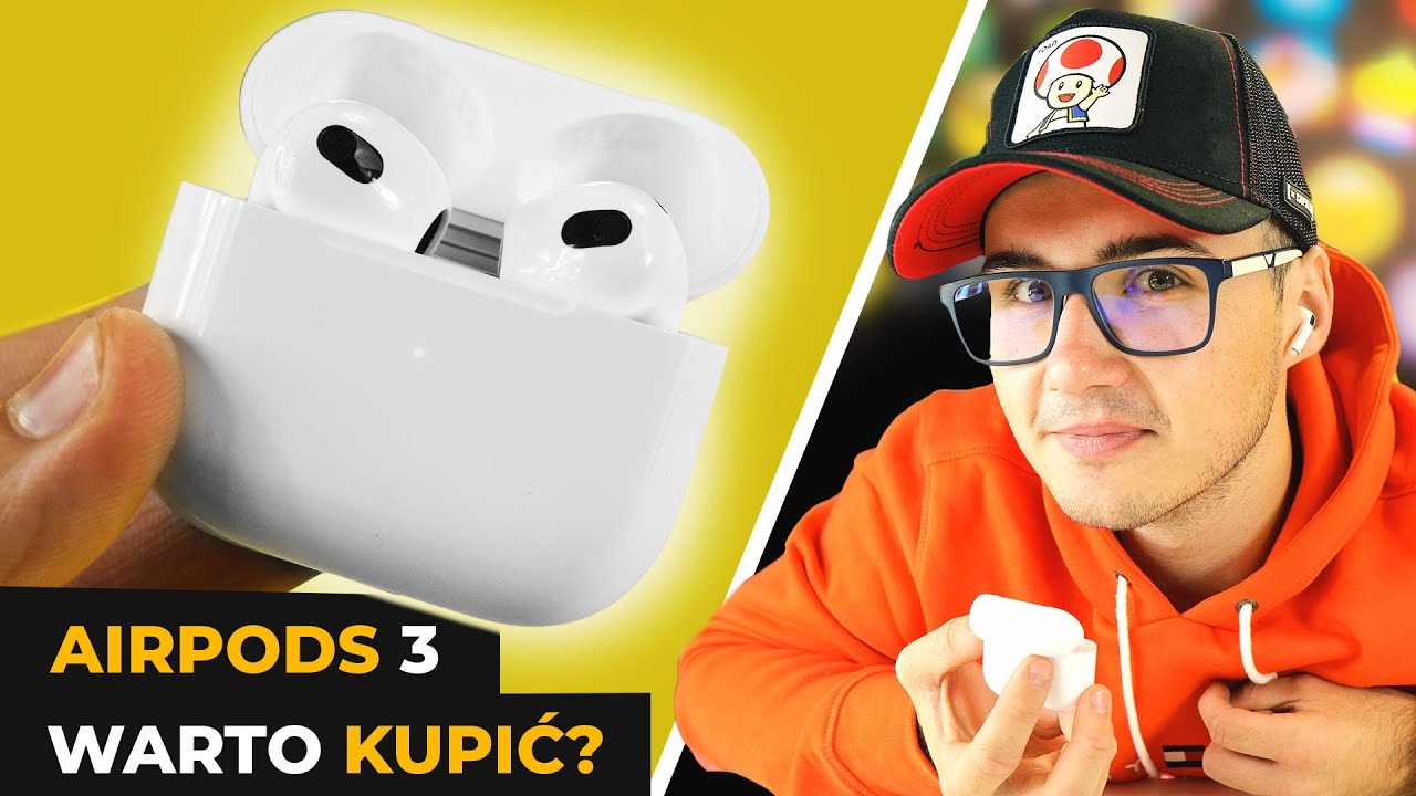 DLACZEGO NIE WARTO KUPIĆ AIRPODS 3?