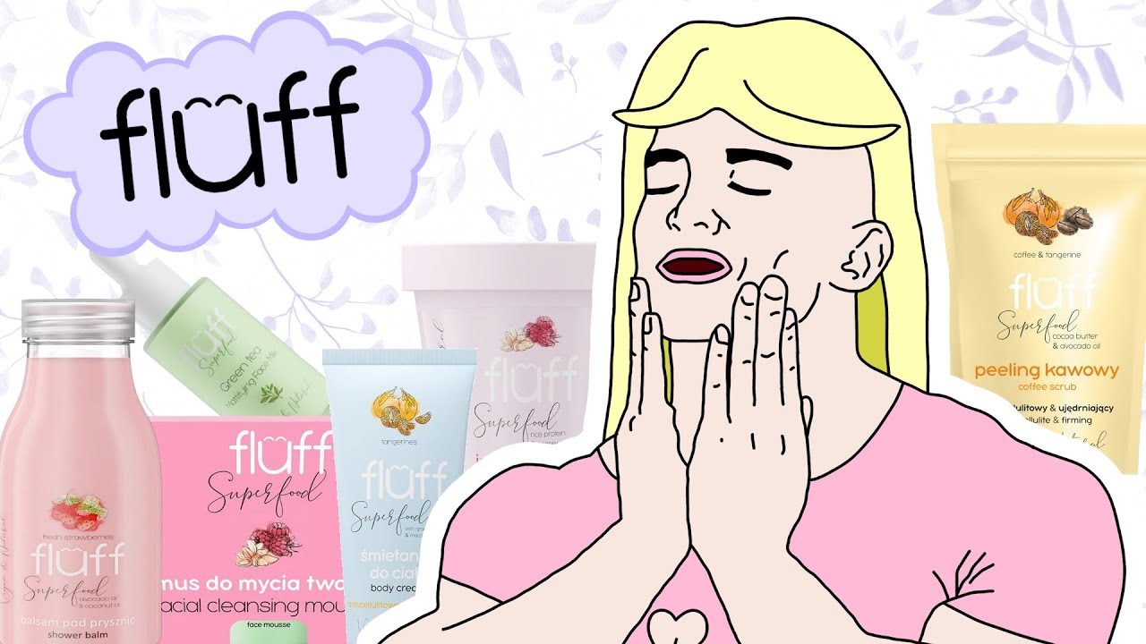 Kosmetyki Fluff – test i recenzja (co warto kupić?)