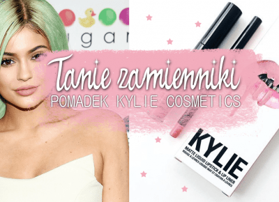 TANIE ZAMIENNIKI POMADEK KYLIE JENNER