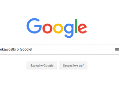 5 CIEKAWOSTEK O GOOGLE!