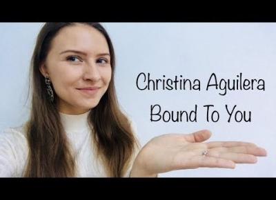 Christina Aguilera - Bound to you (Cover)