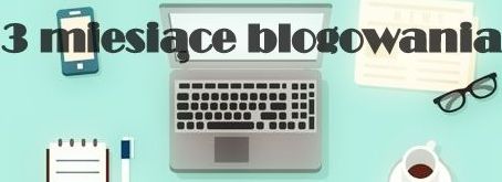 AgentGirl   Blog: #11.Trzy miesiące bloga - podsumowanie.