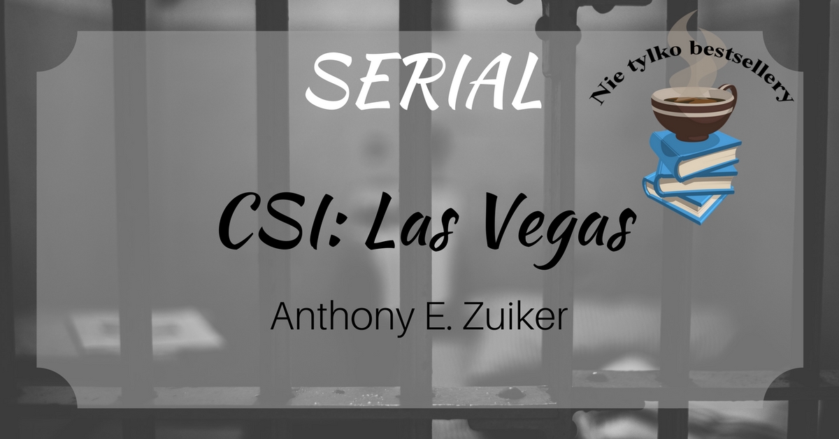 Serial: CSI: Kryminalne zagadki Las Vegas ~ Książka. Kino. Muzyka.