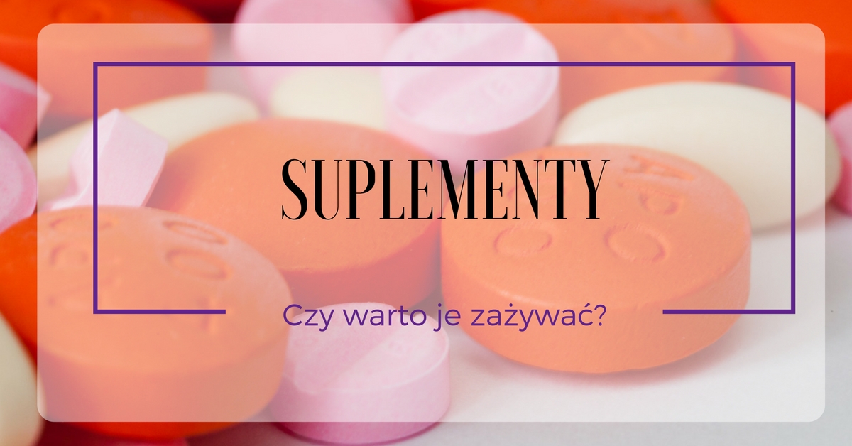 Suplementy diety - czy warto je zażywać? Czemu czasem są konieczne? ~ Kociołek rozmaitości