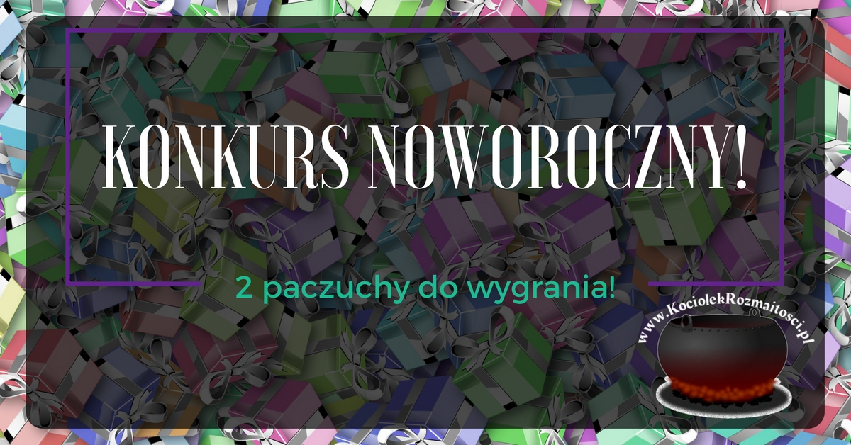 KONKURS: 2 nagrody do wygrania ~ Kociołek rozmaitości