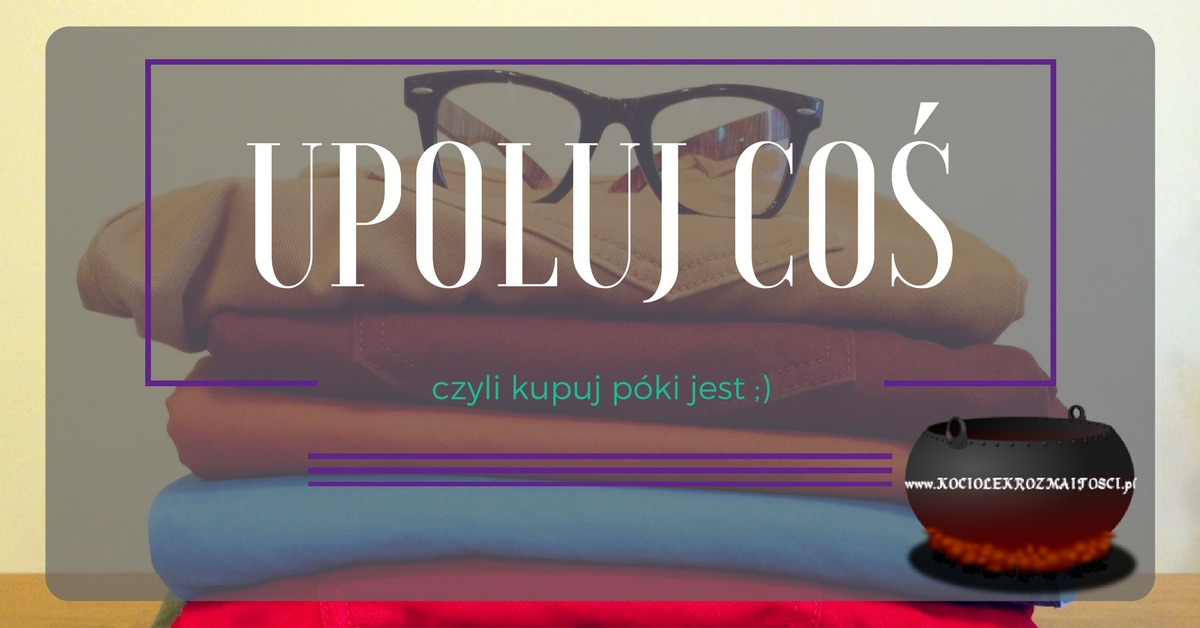 WYPRZEDAŻ ~ Kociołek rozmaitości