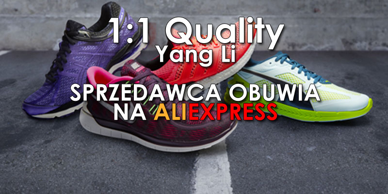 Yang Li 1:1 Quality - sprzedawca obuwia sportowego - AliLove.pl