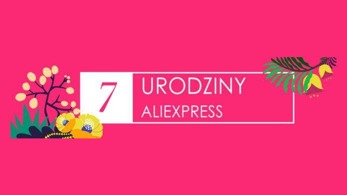7 urodziny AliExpress - wyprzedaże urodzinowe - AliLove.pl