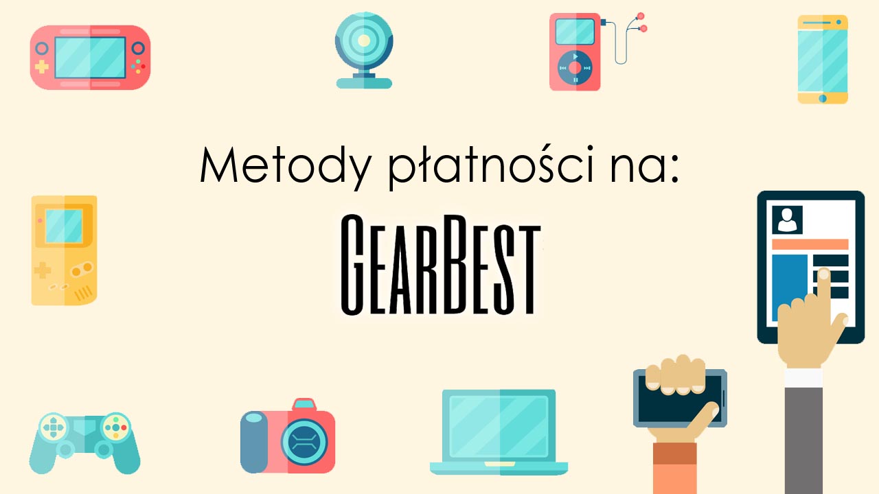 Jak płacić za zakupy na GearBest.com - AliLove.pl