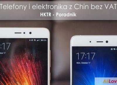 HKTR Telefony i elektronika z AliExpress bez VAT - AliLove.pl