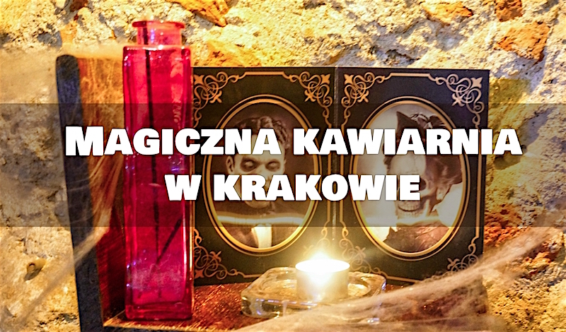 Almost Paradise: Harry Potter w Krakowie? Wizyta w magicznej kawiarni Dziórawy Kocioł