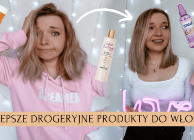 TOP DROGERYJNE PRODUKTY DO WŁOSÓW ✨ Co kupić w drogerii ?!