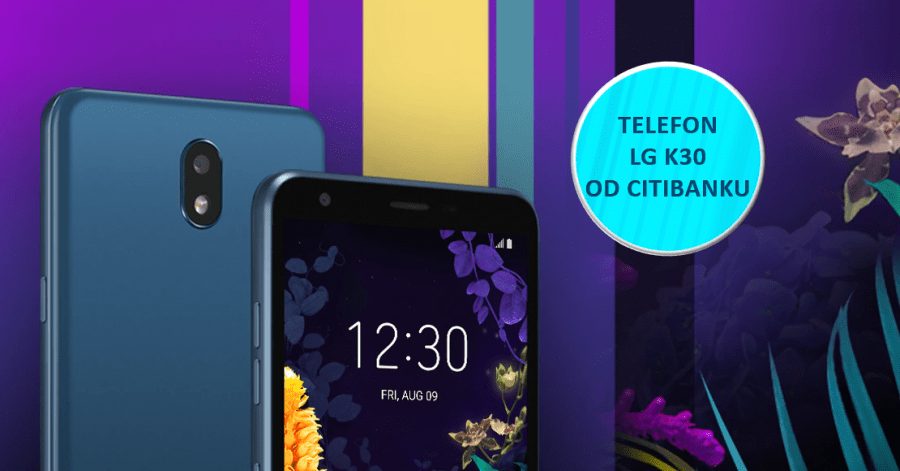 Telefon LG K30 Dual Sim jako nagroda gwarantowana za przetestowanie darmowej karty Citi Simplicity