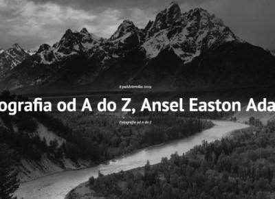 Fotografia od A do Z, Ansel Easton Adams - Blake