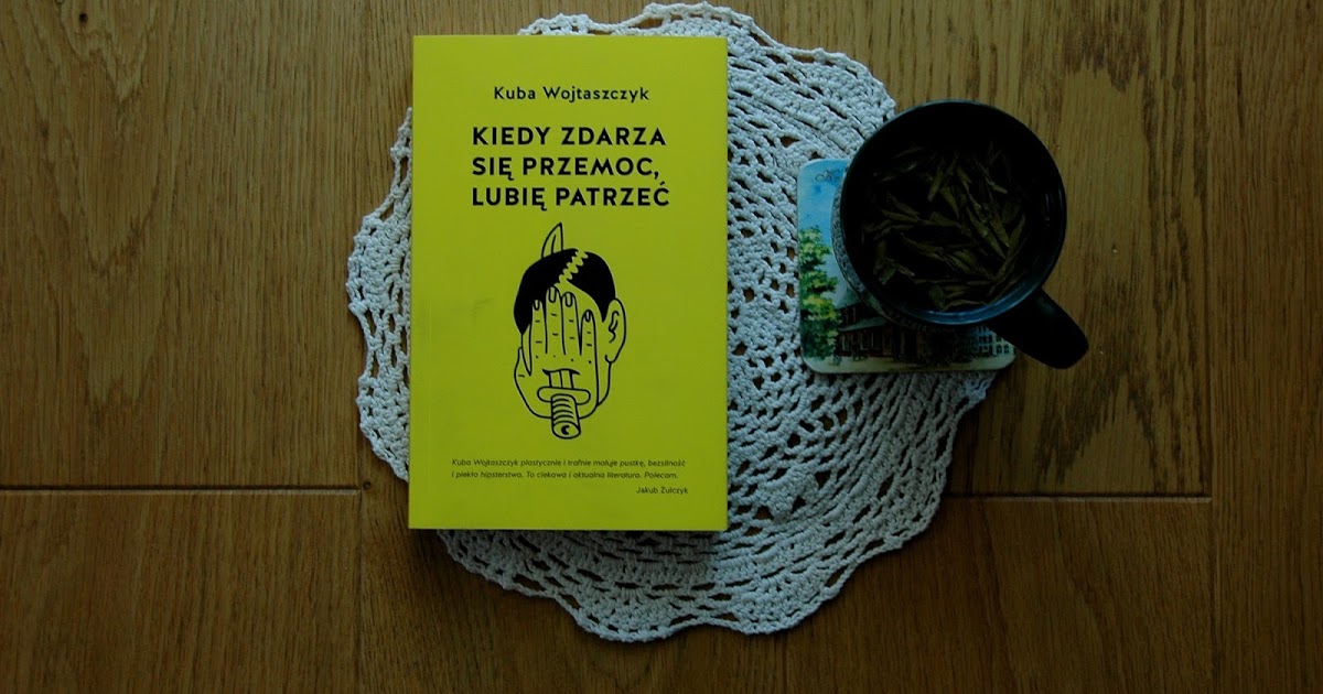 Rudym spojrzeniem: Kiedy zdarza się przemoc, lubię patrzeć – Kuba Wojtaszczyk