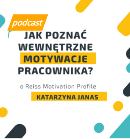 Jak poznać wewnętrzne motywacje pracownika? z Katarzyną Janas o RMP - Lepszy Manager