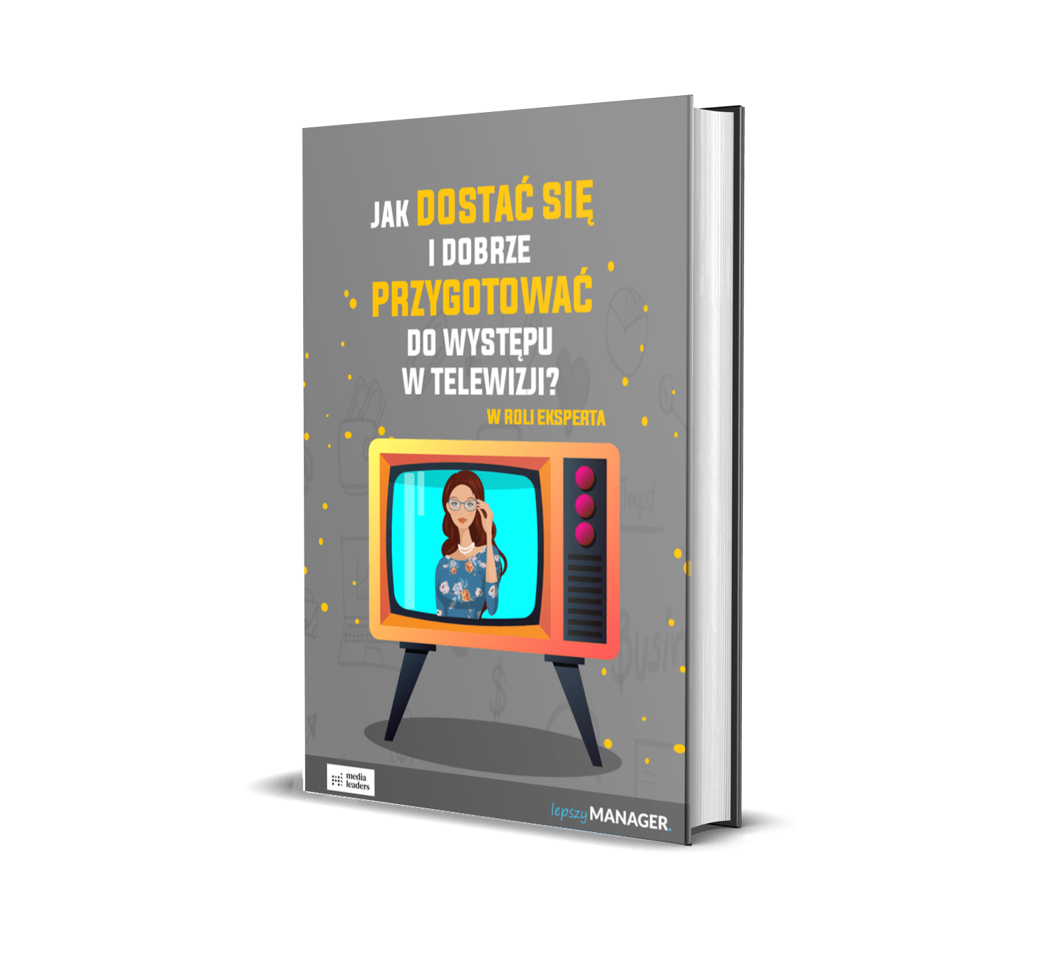 Jak dostać się i dobrze przygotować do występu w telewizji w roli eksperta? Piotr Zieliński - Lepszy Manager