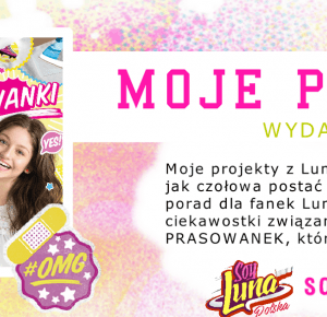 Soy Luna Polska: [Recenzja] Moje projekty z Luną. Prasowanki - Soy Luna.