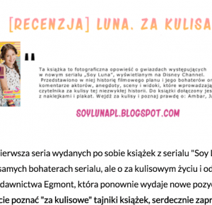 Soy Luna Polska: [Recenzja] Luna. Za kulisami - wszystkie części